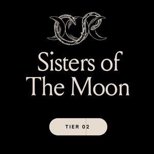 Sisters Of The Moon - KNOW THYSELF Series (Tier 2)